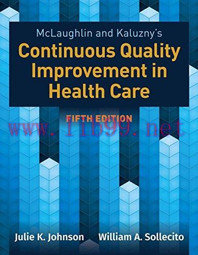 [AME]McLaughlin & Kaluzny's Continuous Quality Improvement in Health Care, 5th Edition