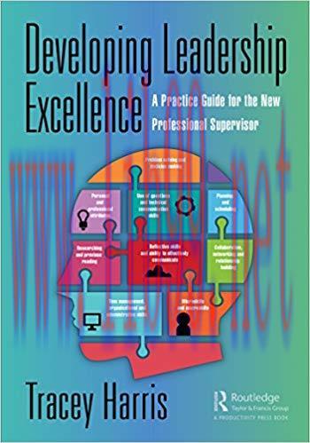 (PDF)Developing Leadership Excellence: A Practice Guide for the New Professional Supervisor 1st...