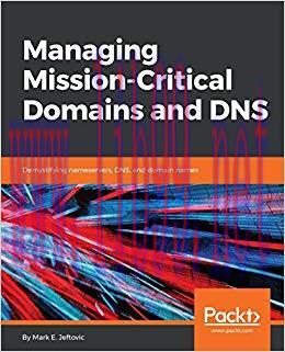Managing Mission – Critical Domains and DNS: Demystifying nameservers, DNS, and domain names 1s...