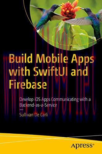 [FOX-Ebook]Build Mobile Apps with SwiftUI and Firebase: Learn SwiftUI and Firebase by Building ...