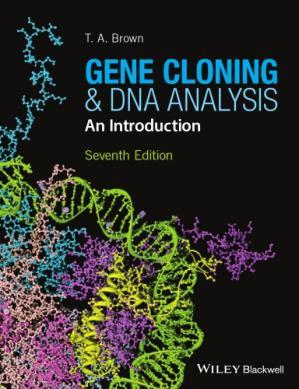 Gene Cloning and DNA Analysis An Introduction, 7th Edition