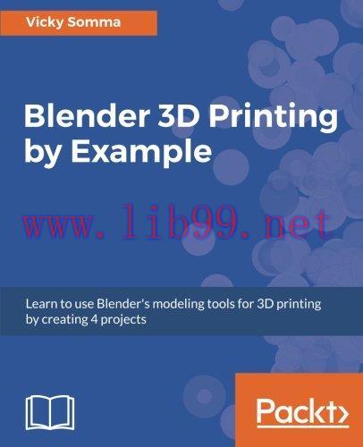 [FOX-Ebook]Blender 3D Printing by Example