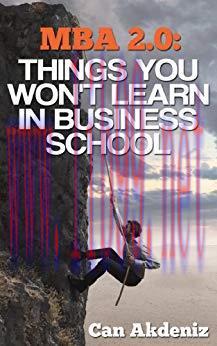 (PDF)MBA 2.0: Things You Won’t Learn in Business School (Best Business Books Book 1)