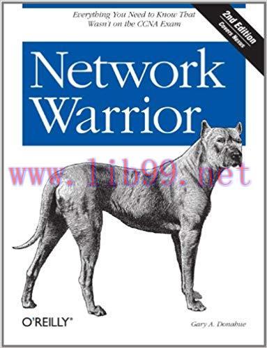 Network Warrior: Everything You Need to Know That Wasn’t on the CCNA Exam 2nd Edition,