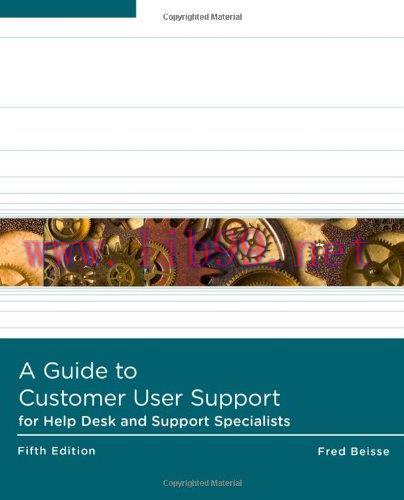 [FOX-Ebook]A Guide to Computer User Support for Help Desk and Support Specialists, 5th Edition