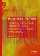 [PDF]Entrepreneurship Today: The Resurgence of Small, Technology-Driven Businesses in a Dynamic...