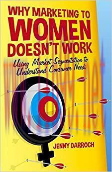 (PDF)Why Marketing to Women Doesn’t Work: Using Market Segmentation to Understand Consumer Need...