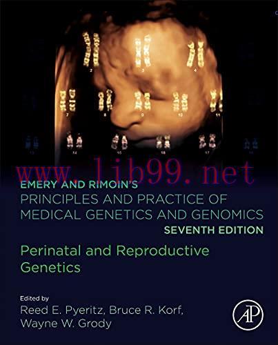 [AME]Emery and Rimoins Principles and Practice of Medical Genetics and Genomics: Perinatal and ...