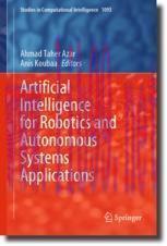 [PDF]Artificial Intelligence for Robotics and Autonomous Systems Applications