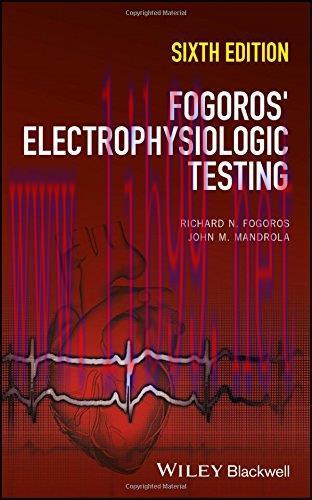 [AME]Fogoros' Electrophysiologic Testing, 6th Edition (PDF)