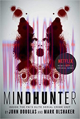 (PDF)Mindhunter: Inside the FBI’s Elite Serial Crime Unit Media Tie-In Edition