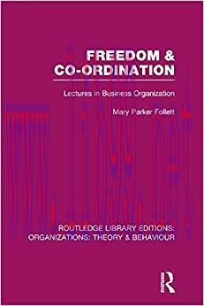 (PDF)Freedom and Co-ordination (RLE: Organizations): Lectures in Business Organization (Routled...