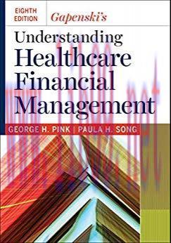 [PDF]Gapenski’s Understanding Healthcare Financial Management 8th Edition