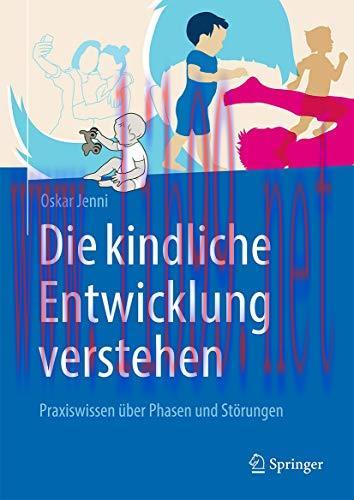[AME]Die kindliche Entwicklung verstehen: Praxiswissen über Phasen und Störungen (German Editio...