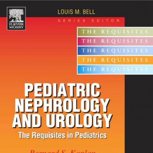 Pediatric Nephrology and Urology- The Requisites