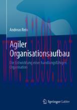 [PDF]Agiler Organisationsaufbau: Die Entwicklung einer handlungsfähigen Organisation