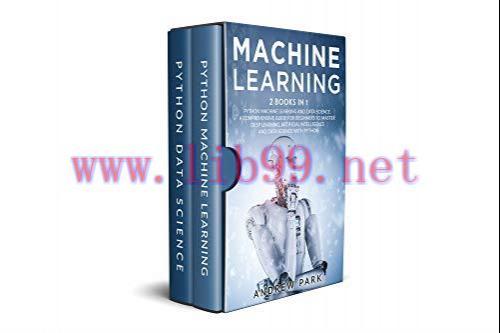 [FOX-Ebook]Machine Learning: 2 Books in 1: Python Machine Learning and Data Science