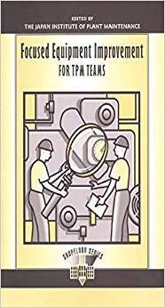 (PDF)Focused Equipment Improvement for TPM Teams (The Shopfloor Series) 1st Edition