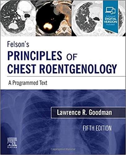 Felson’s Principles of Chest Roentgenology A Programmed Text 5th Editio