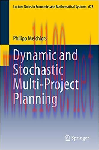 (PDF)Dynamic and Stochastic Multi-Project Planning (Lecture Notes in Economics and Mathematical...