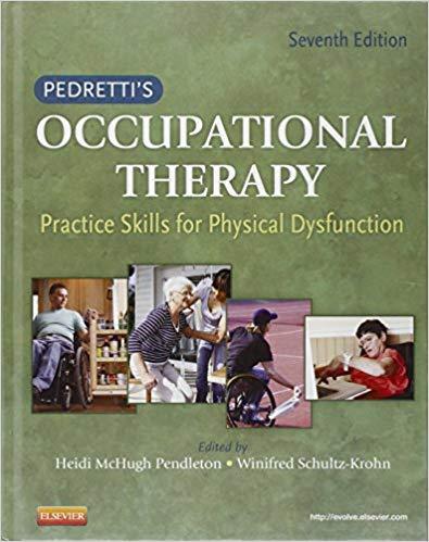 Pedretti’s Occupational Therapy, Seventh Edition