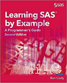 Learning SAS by Example: A Programmer’s Guide, Second Edition 2nd Edition,