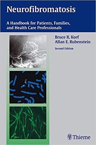 Neurofibromatosis A Handbook for Patients, Families and Health Care Professionals, 2e [Thieme] ...