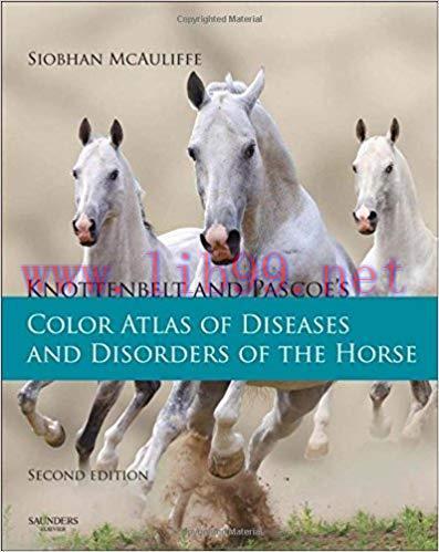 [PDF]Knottenbelt and Pascoe’s Color Atlas of Diseases and Disorders of the Horse, 2E