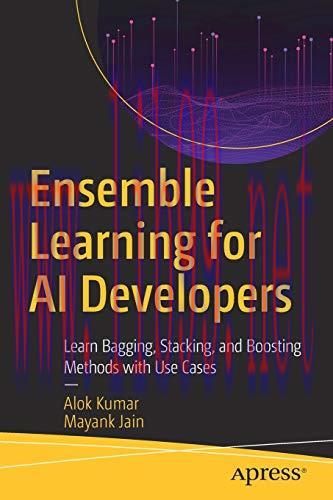 [FOX-Ebook]Ensemble Learning for AI Developers: Learn Bagging, Stacking, and Boosting Methods w...