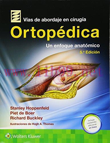 [AME]Vías de abordaje de cirugía ortopédica.Un enfoque anatómico, 5ed (Spanish Edition) (Origin...