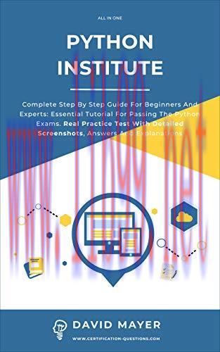 [FOX-Ebook]Python Institute: Complete Step By Step Guide For Beginners And Experts: Essential T...