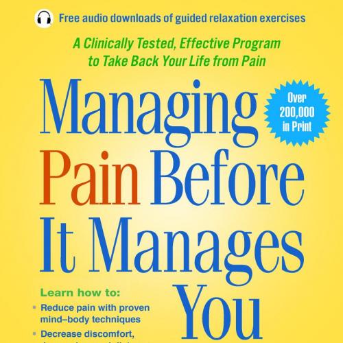 Managing Pain Before It Manages You, 4E