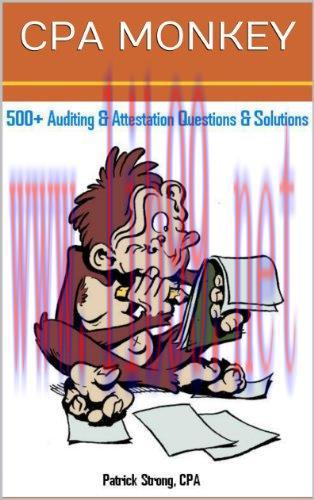 (PDF)CPA Monkey – 500+ Multiple Choice Questions for Auditing & Attestation 2018-2019 Edition
