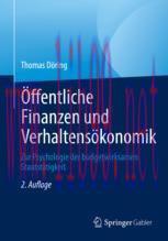 [PDF]Öffentliche Finanzen und Verhaltensökonomik: Zur Psychologie der budgetwirksamen Staatstät...