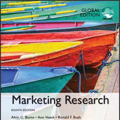 (Test Bank)Marketing Research 8th Global Edition by Alvin C. Burns.zip