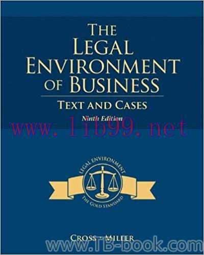 The Legal Environment of Business: Text and Cases 9th Edition by Frank B. Cross 题库