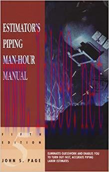 Estimator’s Piping Man-Hour Manual (Estimator’s Man-Hour Library) 5th Edition,