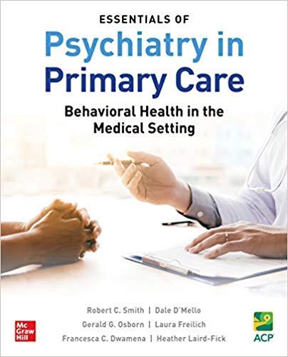 Essentials of Psychiatryin Primary Care Behavioral Health in the Medical Setting