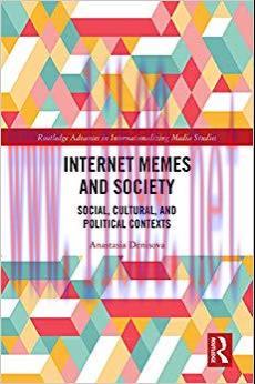 Internet Memes and Society: Social, Cultural, and Political Contexts (Routledge Advances in Int...