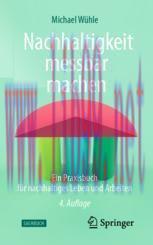 [PDF]Nachhaltigkeit messbar machen: Ein Praxisbuch für nachhaltiges Leben und Arbeiten