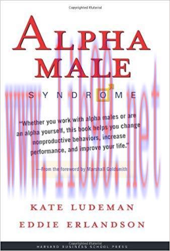 Alpha Male Syndrome: Curb the Belligerence, Channel the Brilliance 1st Edition,