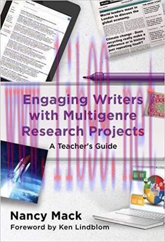 Engaging Writers with Multigenre Research Projects: A Teacher’s Guide (Language and Literacy Se...