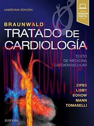 [AME]Braunwald. Tratado de cardiología: Texto de medicina cardiovascular (Spanish Edition) (11ª...