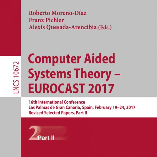 2018_Book_Computer Aided Systems Theory – EUROCAST 2017