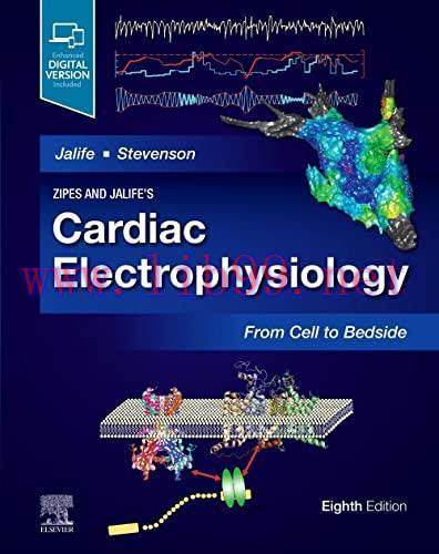 [AME]Zipes and Jalife’s Cardiac Electrophysiology: From_ Cell to Bedside, 8th Edition (Original...