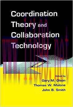 Coordination Theory and Collaboration Technology 1st Edition,
