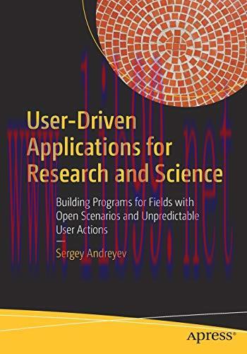 [FOX-Ebook]User-Driven Applications for Research and Science: Building Programs for Fields with...