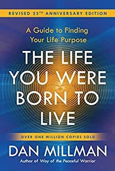 (PDF)THE LIFE YOU WERE BORN TO LIVE A Guide to Finding Your Life Purpose