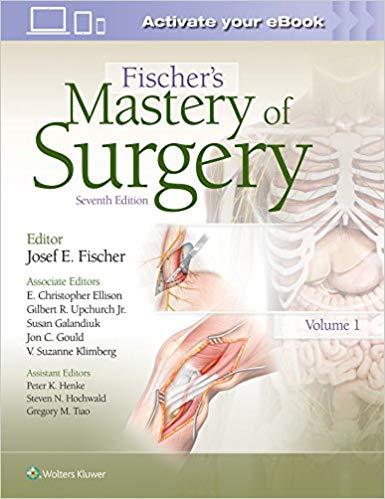 Fischer’s Mastery of Surgery，7th Edition
