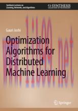 [PDF]Optimization Algorithms for Distributed Machine Learning